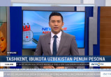 Телесюжет об Узбекистане вышел в эфир популярного телеканала Индонезии Metro TV